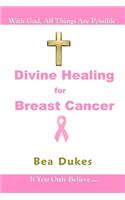 Divine Healing for Breast Cancer