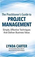 The Practitioner's Guide to Project Management