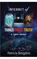 Internet of Things, Thugs, Truth