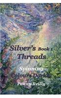 Silver's Threads Book 1