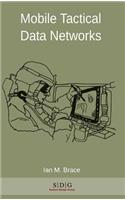Mobile Tactical Data Networks