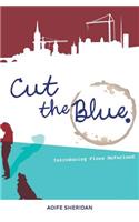 Cut The Blue