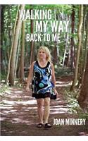 Walking My Way Back To Me