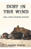 Dust in the Wind: Real FEMA Disaster Stories