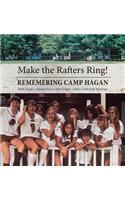 Make the Rafters Ring! Remembering Camp Hagan