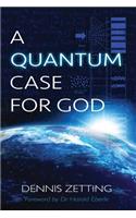 Quantum Case for God