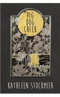 Pig Dog Creek