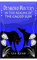 Desmond Winters in the Realms of the Caged Sun