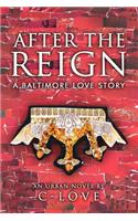 After the Reign: A Baltimore Love Story