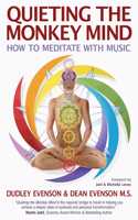 Quieting the Monkey Mind: How to Meditate with Music