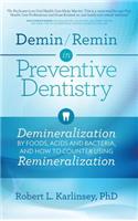 Demin/Remin in Preventive Dentistry
