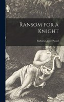 Ransom for a Knight