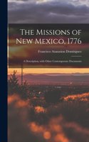 Missions of New Mexico, 1776; a Description, With Other Contemporary Documents