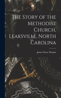 Story of the Methodist Church, Leaksville, North Carolina