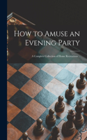 How to Amuse an Evening Party