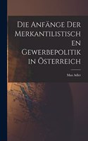 Anfänge Der Merkantilistischen Gewerbepolitik in Österreich