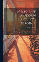 Memoir of Loudoun County, Virginia