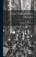 The Unknown River