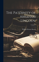 Paternity of Abraham Lincoln;; Volume 1