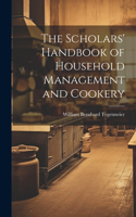 Scholars' Handbook of Household Management and Cookery