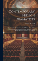 Contemporary French Dramatists; Studies on the Théâtre Libre, Curel, Brieux, Porto-Riche, Hervieu, Lavedan, Donnay, Rostand, Lemaître, Capus, Bataille, Bernstein, and Flers and Caillavet