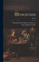 Steingefässe; Band 1