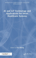 AI and IoT Technology and Applications for Smart Healthcare Systems: (Advances in Computational Collective Intelligence)