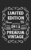 Limited Edition Premium Vintage 2014: A Blank Lined Journal For Birthday Parties That Makes a Funny Birthday Gift For Men And Women