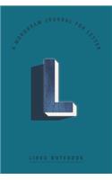 A Monogram Journal for Letter L Lined Notebook