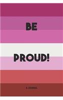Be Proud! A Journal