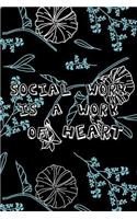 Social Work is a work of heart
