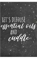 Let's Diffuse Essential Oils and Cuddle