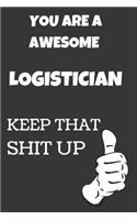 You Are An Awesome Logistician