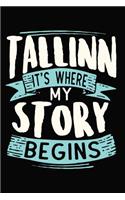 Tallinn It's where my story begins: 6x9 120 Dotted Blank Notebook Inspirational Journal Travel Note Pad Motivational Quote Collection Sketchbook