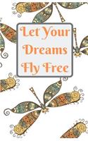 Let Your Dreams Fly Free lined journal