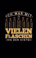 Ich War Mit Vielen Flaschen In Der Kiste: Wochenplaner Bier Sprüche Als Geschenk Männer - Bierwitz Zweideutig Lustig