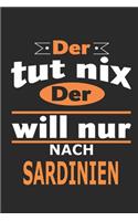 Der tut nix Der will nur nach Sardinien