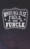 When All Else Fails Ask Funcle