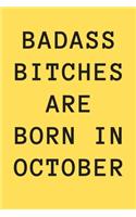 Badass Bitches Are Born in October