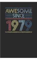 Awesome Since 1979: Blank Lined Notebook / Journal (6 X 9) - Birthday Gift and Anniversary Gift