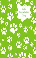 Dog Walker Diary 2019: April 2019-Dec 2019 Appointment Diary to Record All Your Dog Walking Times & Client Details. Day to a Page with Hourly Appointments. Green Design wi