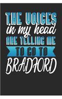 The Voices In My Head Are Telling Me To Go To Bradford
