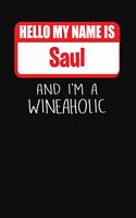 Hello My Name is Saul And I'm A Wineaholic: Wine Tasting Review Journal