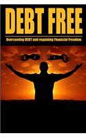 Debt Free Overcoming Debt And Regaining Financial Freedom