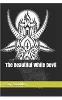 The Beautiful White Devil