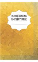 Design Thinking Empathy Book: Notebook for Interviews during the Design Thinking Process - for the iterative and agile Process - Innovation and New Work for new and outstanding B