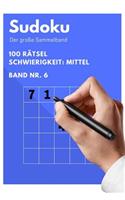 Sudoku - Der große Sammelband - 100 Rätsel - Schwierigkeit: Mittel - Band Nr. 6: Dein Rätselbuch für perfekten Rätselspaß! Megagroßer Rätselblock zum Knobeln und logischen denken. Die Rätselbibliothek zum Mit