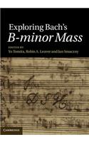 Exploring Bach's B-Minor Mass