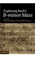 Exploring Bach's B-minor Mass