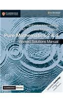 Cambridge International as & a Level Mathematics Pure Mathematics 2 and 3 Worked Solutions Manual with Cambridge Elevate Edition